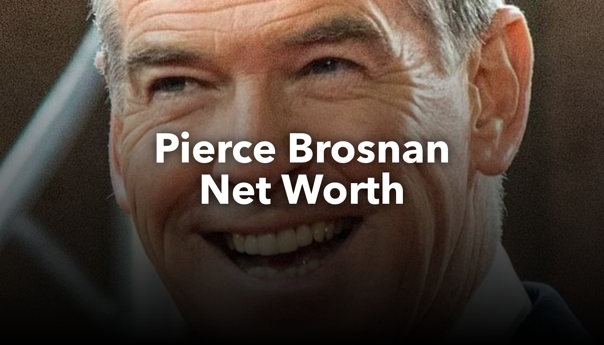 Pierce Brosnan Net Worth | nichesss
